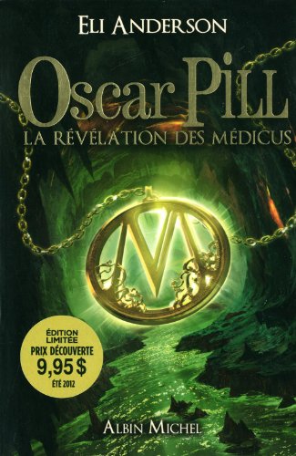 Oscar Pill - tome 1: La révélation des Médicus