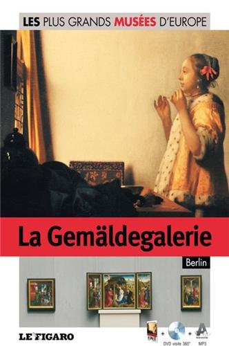 La Gemäldegalerie - Berlin - Volume 40. Avec Dvd visite 360°.