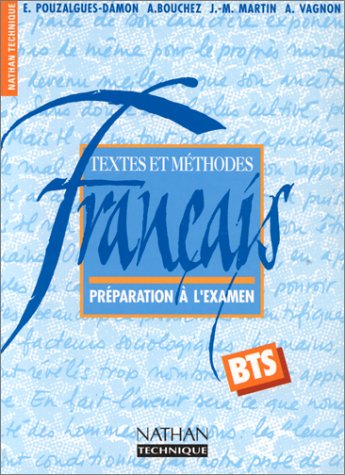 FRANCAIS BTS. Textes et méthodes, préparation à l'examen