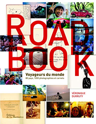 Road Book: Voyageurs du monde, 80 pays, 1000 photographies et carnets