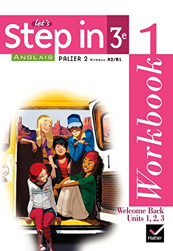 Let's Step In Anglais 3e éd 2009 - Workbook 1 et 2 + My Passeport