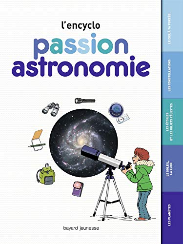 Passion astronomie - L'encyclo: L'encyclo junior