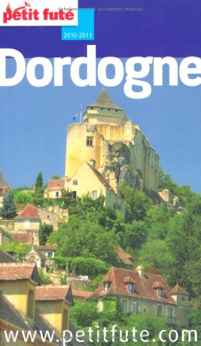 Dordogne 2010-2011 Petit Fute