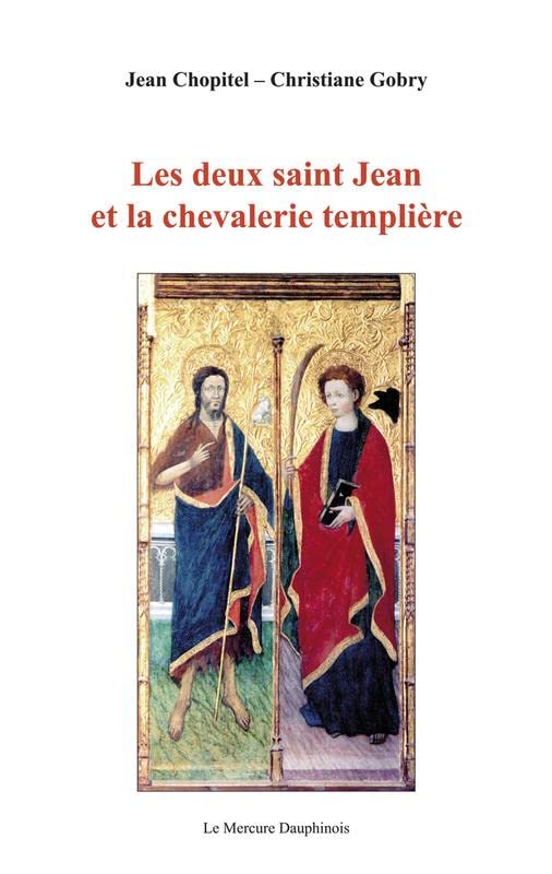 Les Deux Saint Jean Et La Chevalerie Templiere