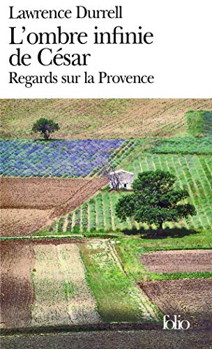 L'ombre infinie de César: Regards sur la Provence