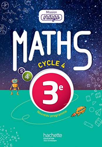 Mission Indigo mathématiques cycle 4 / 3e - Livre élève - éd. 2016