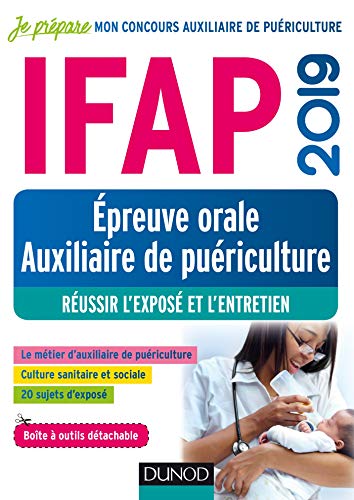 IFAP 2019 - Epreuve orale Auxiliaire de puériculture - Réussir l'exposé et l'entretien