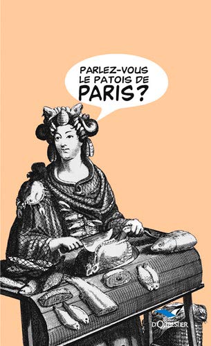 Parlez Vous Le Patois De Paris ?