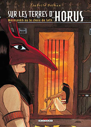 Sur les terres d'Horus, tome 2 : Meresankh ou le Choix de Seth