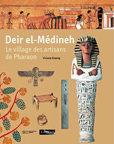 Deir-el-Medineh : Les Artisans des pharaons