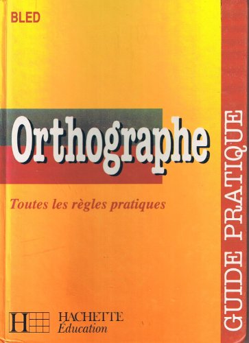 GUIDE D'ORTHOGRAPHE