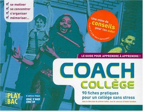 Coach College: 90 fiches pratiques pour un collège sans stress