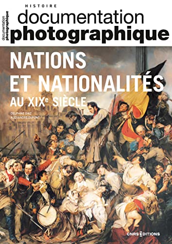 Nations et nationalités au XIXe siècle - Documentation photographique N°8151 - 2023