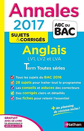Annales ABC du BAC 2017 Anglais LV1.LV2.LVA Term Toutes séries