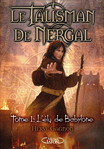 Le talisman de Nergal - tome 1 L'élu de Babylone (1)