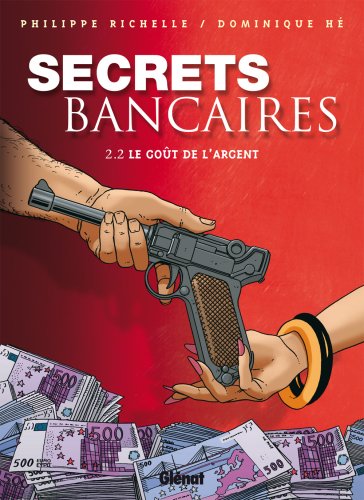 Secrets Bancaires - Tome 2.2: Le goût de l'argent