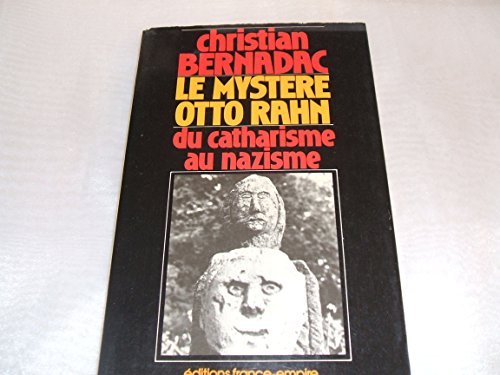 Montségur et le Graal. Le Mystère Otto Rahn