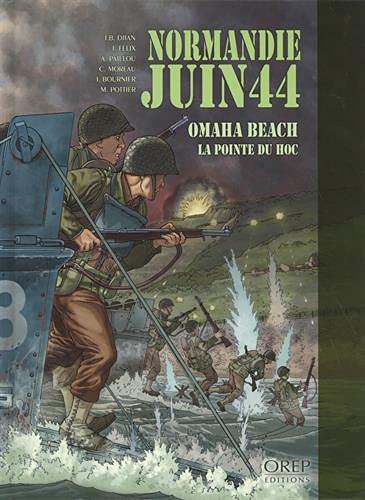 Normandie Juin 44 Tome 1 : Omaha Beach - la Pointe du Hoc