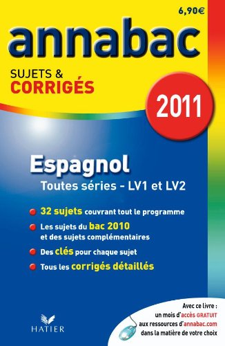 Annabac 2011 Espagnol toutes séries LV1 et LV2 sujets et corrigés