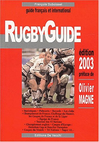 RugbyGuide. Guide français et international, édition 2003