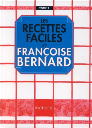 Les recettes faciles, tome 2