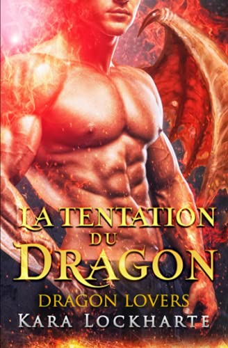 La Tentation du dragon: Les Dragons Amoureux