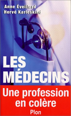 Les Médecins : Une profession en colère