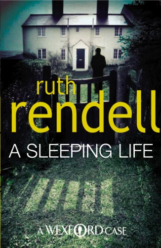A Sleeping Life: a spine-tingling, edge-of-your-seat Wexford mystery from the award-winning Queen of Crime, Ruth Rendell