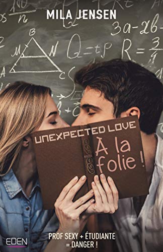 A la folie !: Unexpected love T1