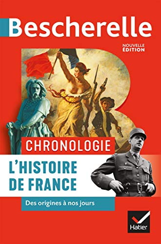 Bescherelle - Chronologie de l'histoire de France: des origines à nos jours