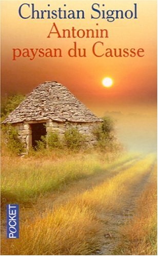 Antonin, Paysan Du Causse: 1897-1974