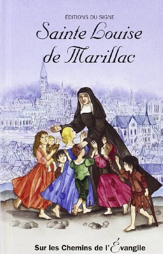 Sur les chemins de l'Evangile - Ste Louise de Marillac