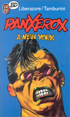 Ranxerox, tome 1 : Ranx à New York