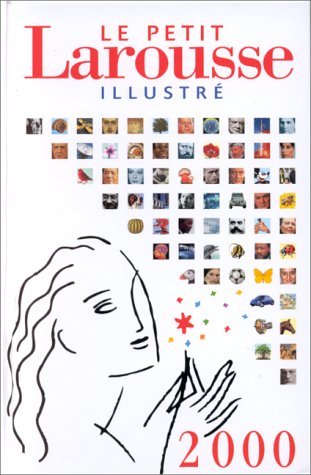 LE PETIT LAROUSSE ILLUSTRE. Edition 2000