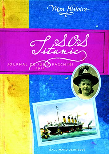 S.O.S. Titanic: Journal de Julia Facchini, 1912