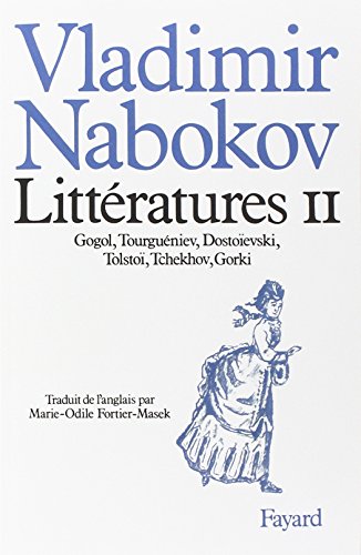 Littératures, tome 2 : Gogol, Tourguéniev, Dostoïevski, Tolstoï, Tchekhov, Gorki