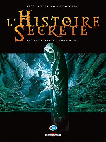 L'Histoire secrète T03: Le Graal de Montségur