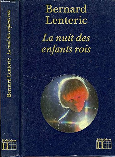 La Nuit des enfants rois (Bibliothèque Hachette)