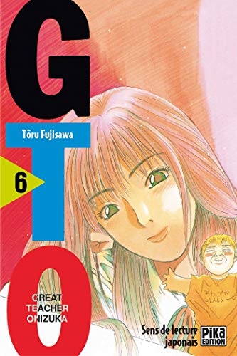 GTO (Great Teacher Onizuka), tome 6