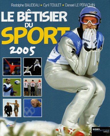 Le bêtisier du sport 2005: Les photos les plus drôles de l'histoire du sport