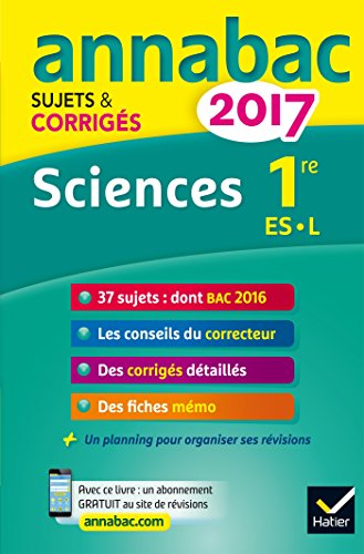 Annales Annabac 2017 Sciences 1re ES, L: sujets et corrigés du bac Première ES, L
