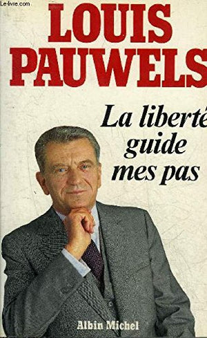 La liberté guide mes pas