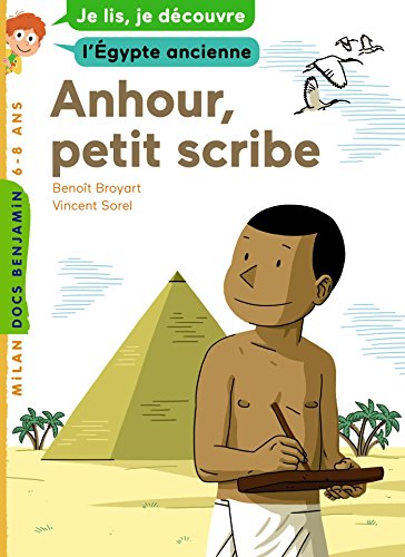 Anhour, petit scribe: Je lis, je découvre l'Égypte