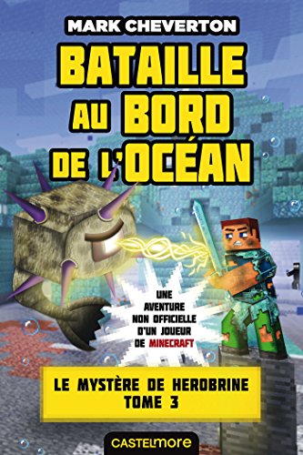 Minecraft - Le Mystère de Herobrine, T3 : Bataille au bord de l'océan