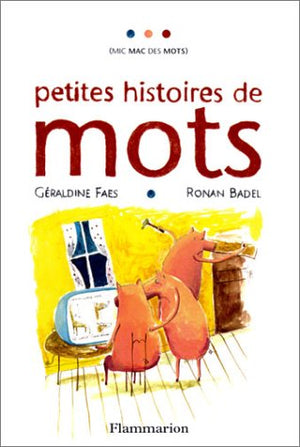 Petites histoires de mots