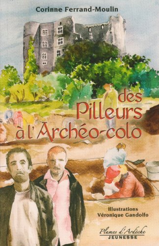 Des pilleurs à l'archéo-colo