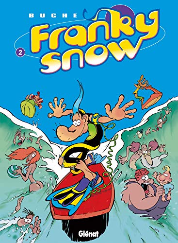 Francky snow, tome 2 : La totale éclate