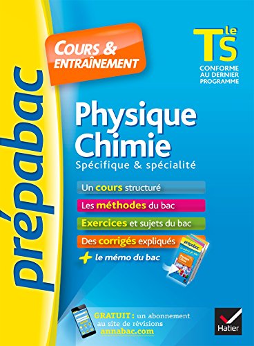 Physique-Chimie Tle S spécifique & spécialité - Prépabac Cours & entraînement: cours, méthodes et exercices de type bac (terminale S)