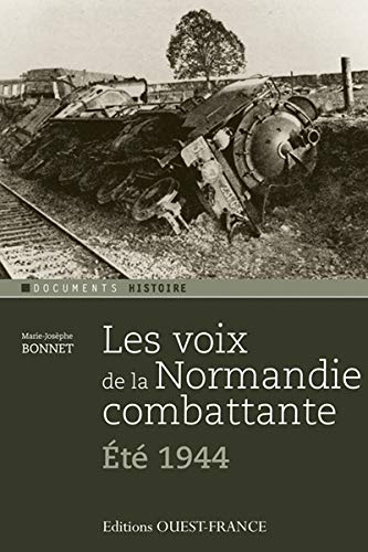 Les voix de la Normandie combattante (été 1944)
