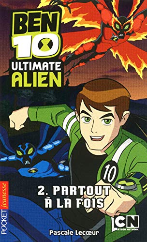 2. Ben 10 Ultimate Alien : Partout à la fois